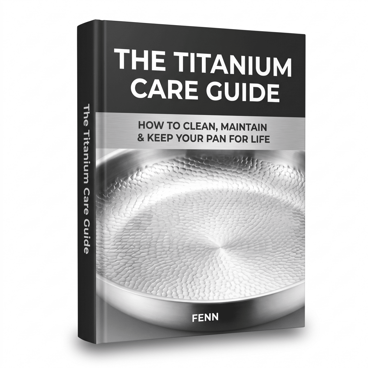 The Titanium Kitchen Care Guide e-book cover by Fenn kitchen